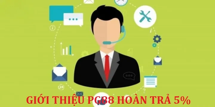 Nội dung về PG88 hoàn trả 5% cần phải nắm bắt để tận dụng