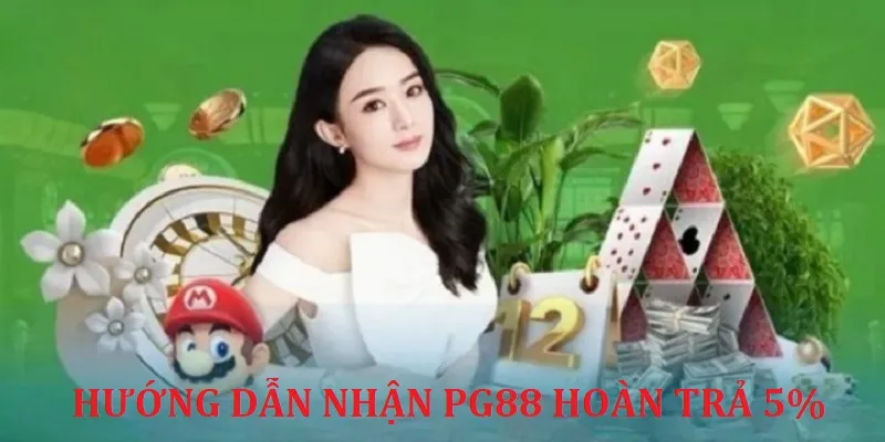 Cách thức tham gia PG88 hoàn trả 5% dễ dàng và suôn sẻ