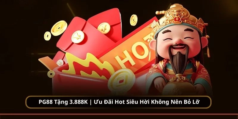 PG88 TẶNG 3.888K | Ưu Đãi Hot Siêu Hời Không Nên Bỏ Lỡ